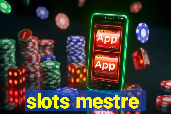 slots mestre